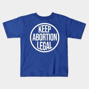 Keep Abortion Legal Kids T-Shirt